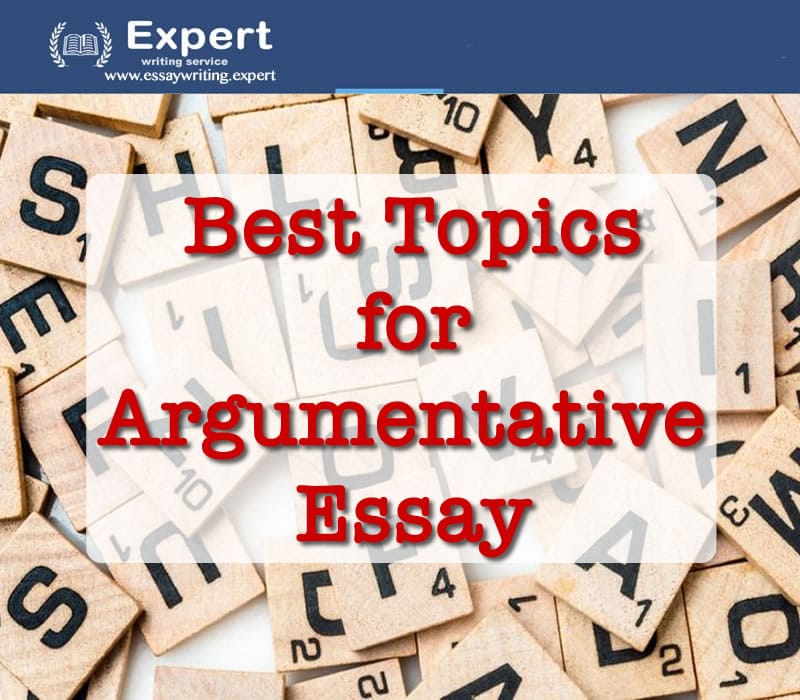 best topics argumentative essay